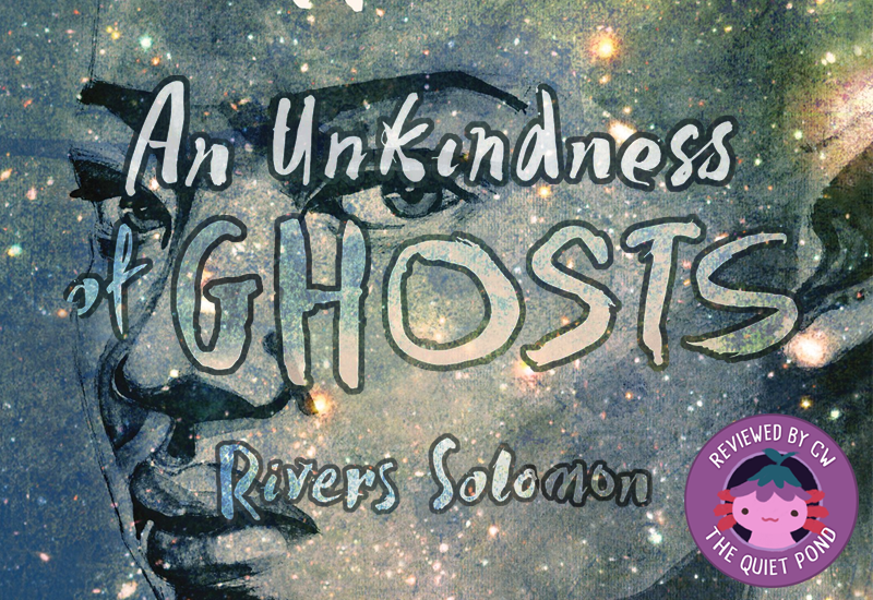 An Unkindness of Ghosts, River Solomon.