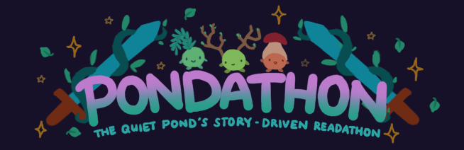 Pondathon: The Quiet Pond's story-driven readathon. Image: Two swords with vines wrapped around it frame the words 'Pondathon', with three little forest sprites sitting on top. One forest sprite has a leaf on its head, the middle has twigs for horns, and the right has a mushroom on its head.